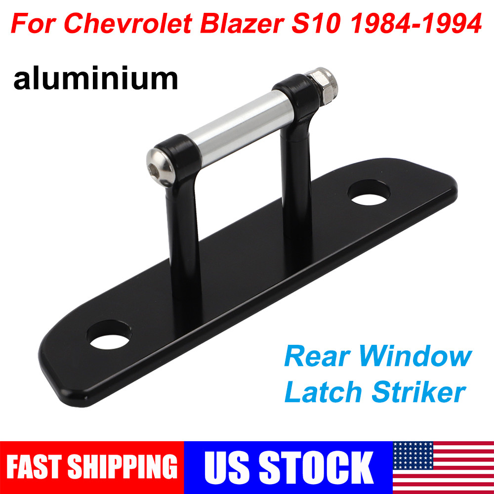 Fit 1984-1994 Chevrolet Blazer S10 Back Window Latch Striker For Tailgate Latch