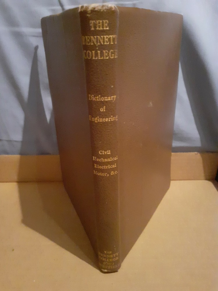 The Bennett College Dictionary of Engineering c1940