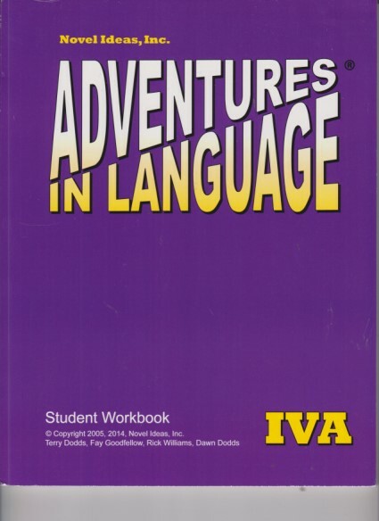 Novel Ideas, Inc. Adventures in Language IVA Student Workbook UNUSED