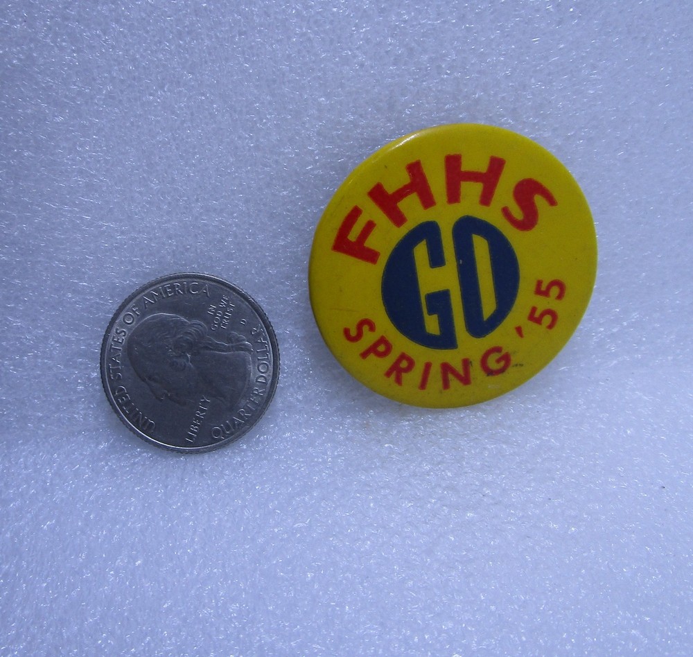 Go FHHS Forest Hills High School Spring '55 Button Pin