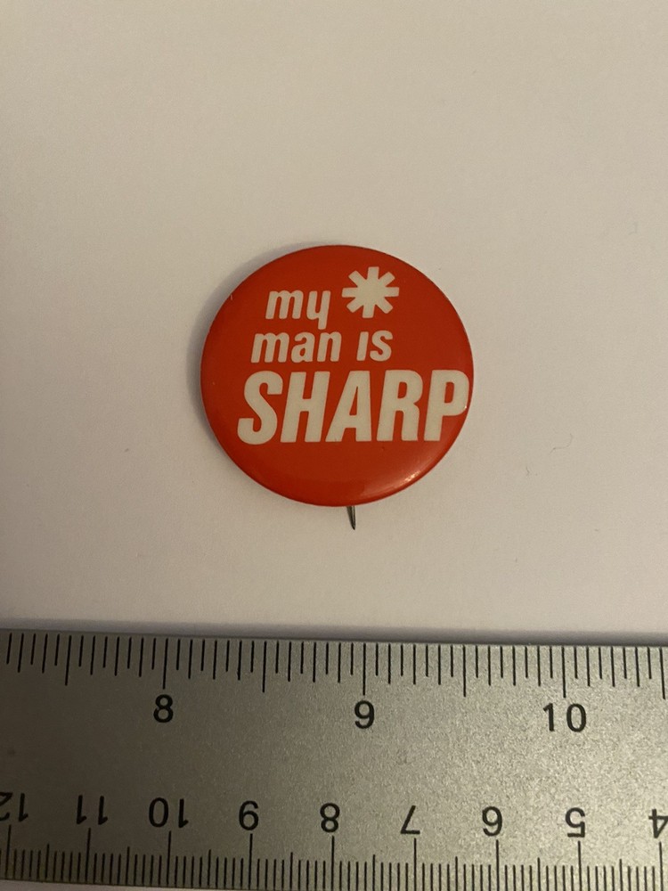 My Man Is Sharp Pin Back Button P154