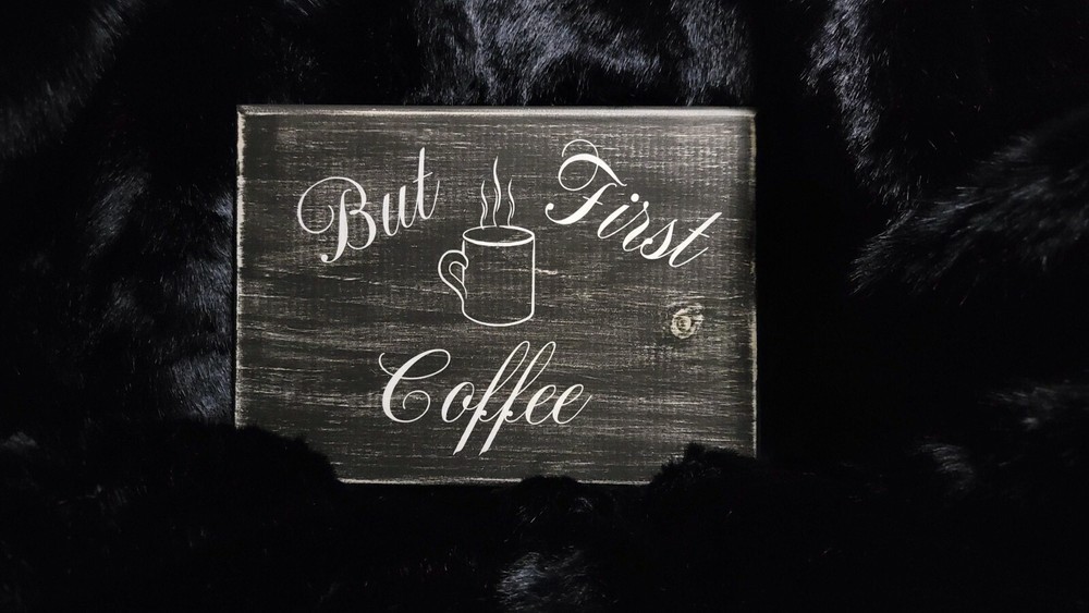 But First Coffee | Hand Painted Black Square Rustic Sign