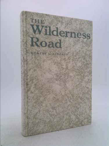 Wilderness Road by Campbell Loughmiller