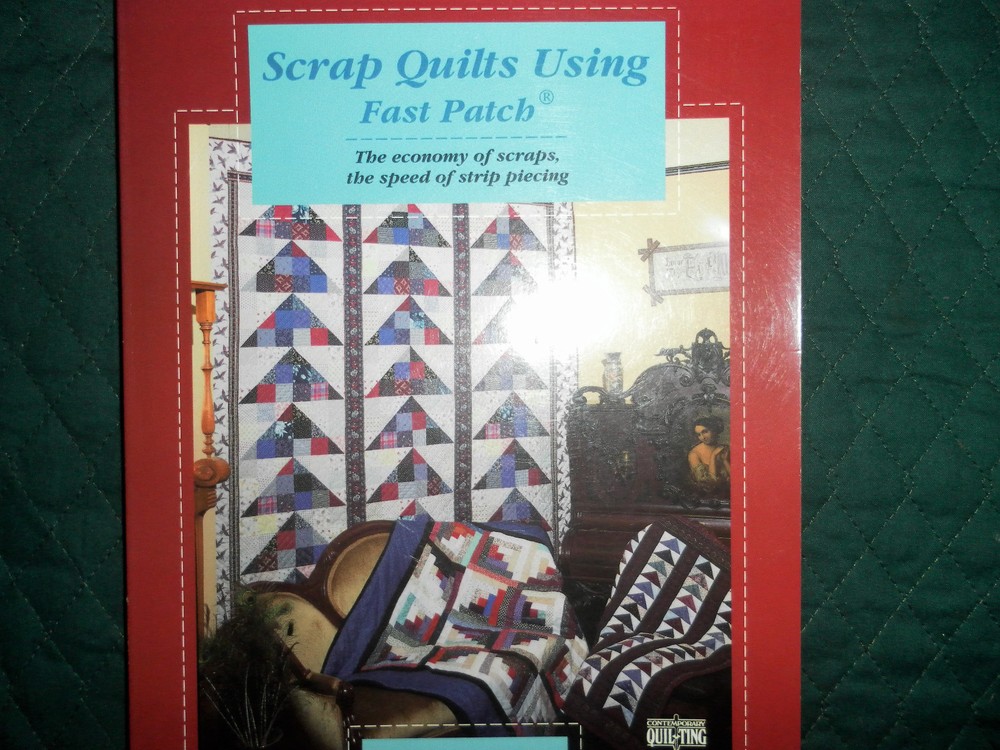 SCRAP QUILTS USING FAST PATCH BOOK
