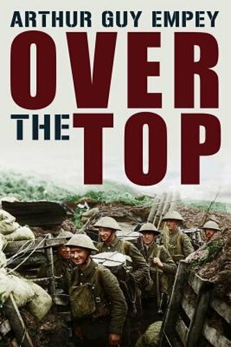 Over The Top by Arthur Guy Empey: New