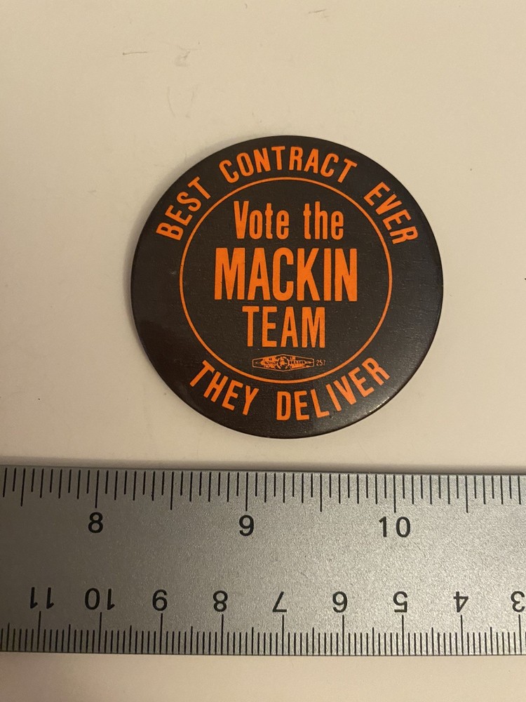 Vote The Mackin Team Best Contract Ever Pin Back Button P63