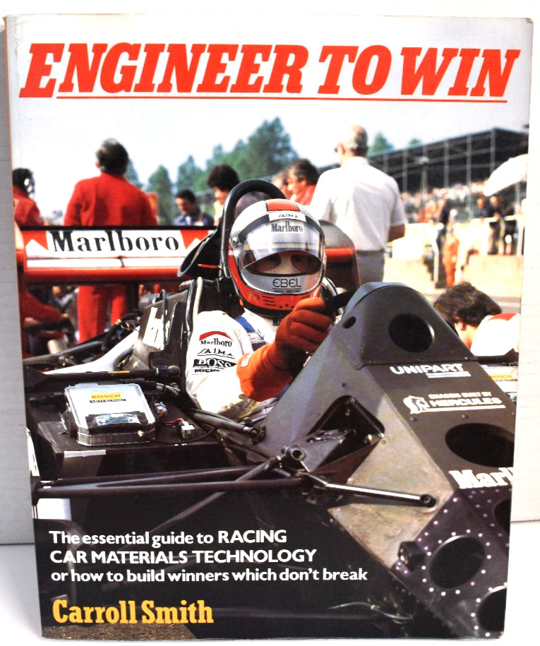 Engineer To Win by Carroll Smith-Essential Guide to Racing Car Materials Technol