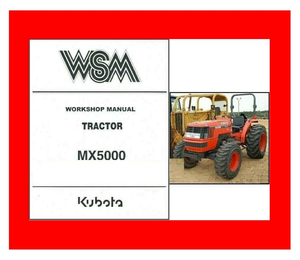 Tractor Workshop Technical Repair Manual Fits Kubota MX5000