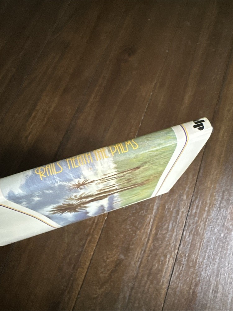Rails 'Neath the Palms by Robert W. Mann