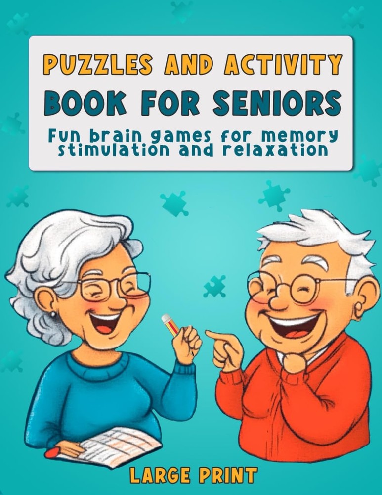 Puzzles and Activity Book for Seniors: Fun Brain Games for Memory Stimulation an