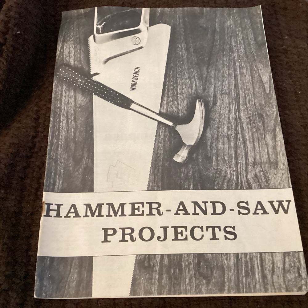 Vintage 1965 Hammer And Saw Projects Booklet