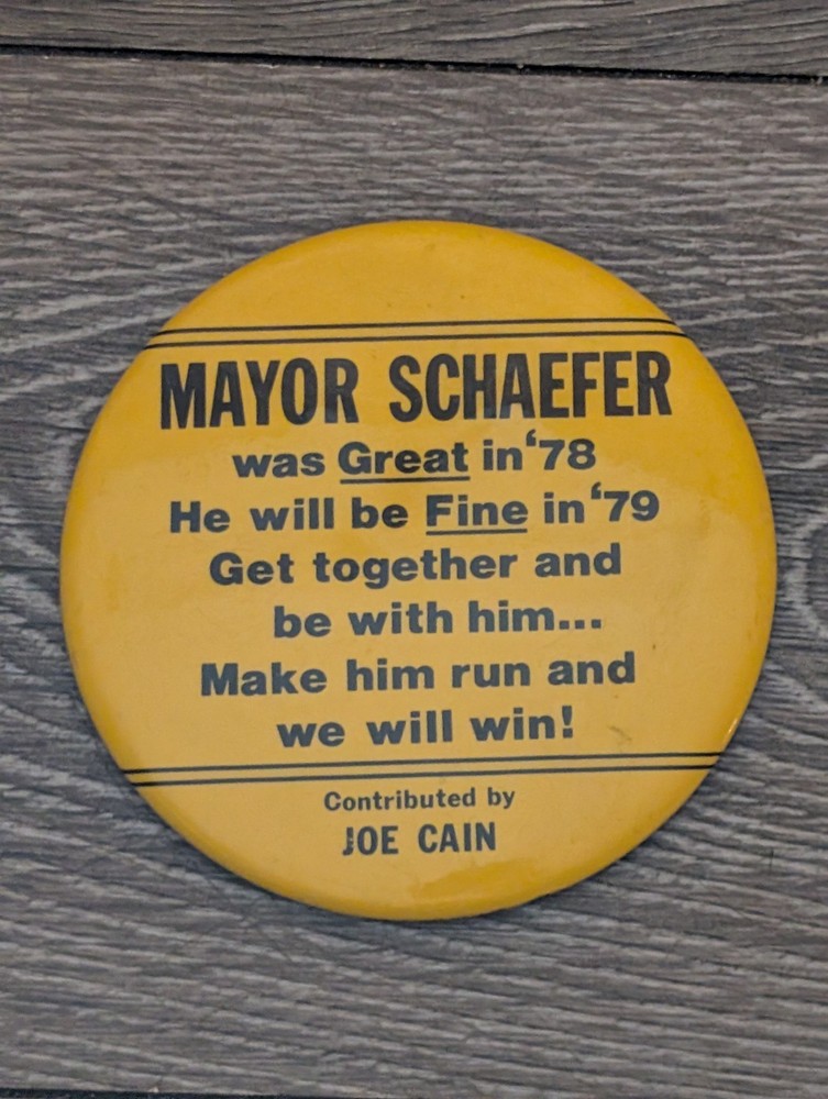 Mayor Don Schaefer 1978 BALTIMORE MD Large 4" pinback button political