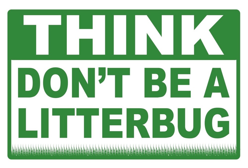 DON'T BE A... LITTERBUG - SIGN- #PS-454