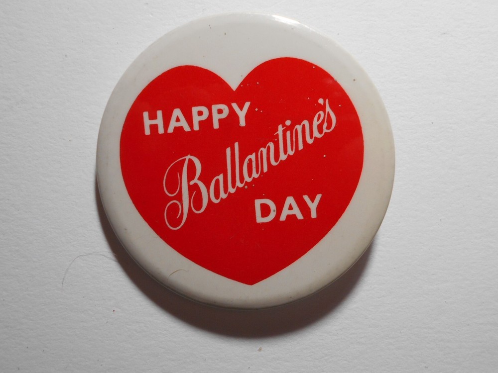 2-1/2" Happy Ballentine's Day cello pinback button
