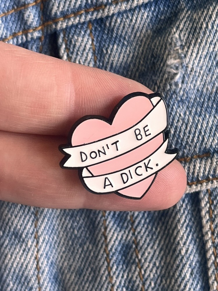 “Don’t Be A Dick” Scroll Heart Shaped Enamel Pin - Excellent Condition