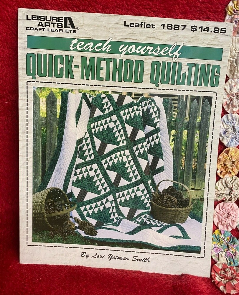 Teach Yourself Quick-Method Quilting 9 Projects & More by Leisure Arts Leaflet