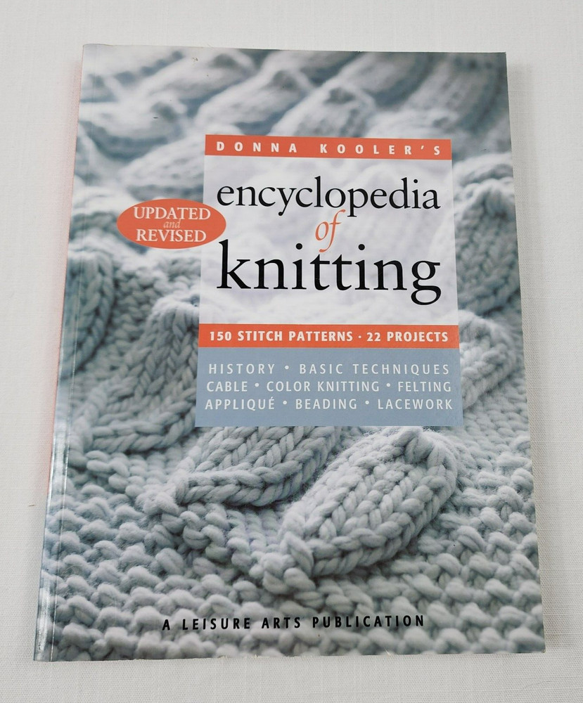 Donna Kooler's Encyclopedia of Knitting  Updated & Revised with 22 Projects