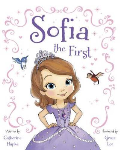 Sofia the First - Hardcover By Disney Book Group - GOOD