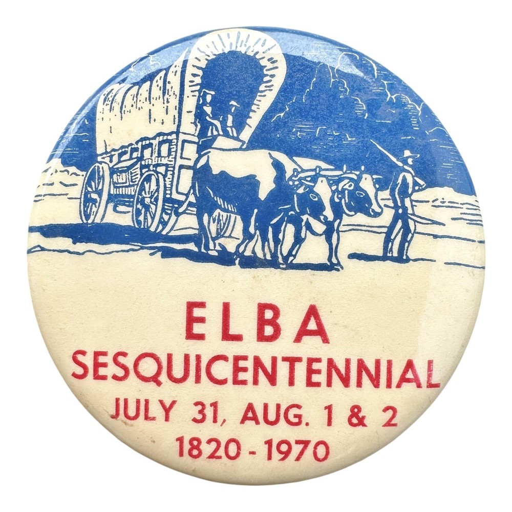 Elba NY 1820 - 1970 Sesquicentennial Pinback Button Pin