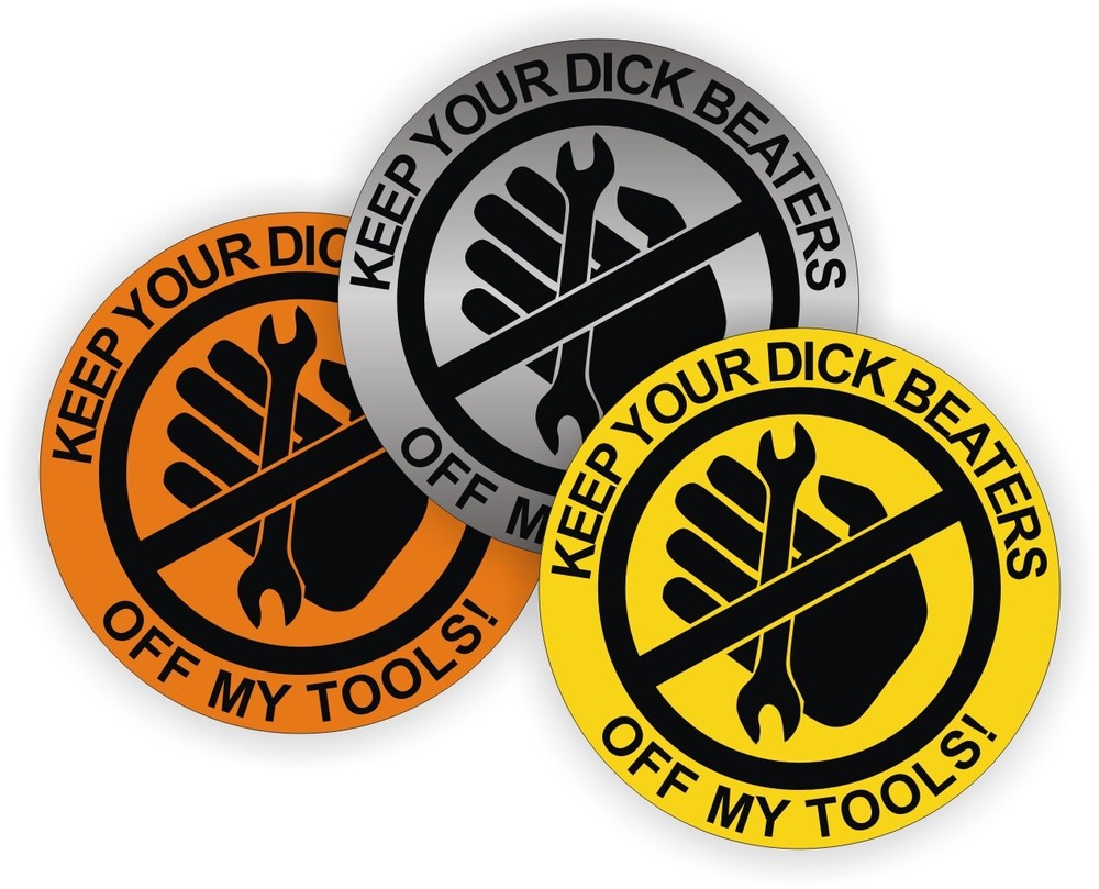 3-pcs Funny Keep Your Dick Beaters Off My Tools Decals Stickers [NO TRACKING]