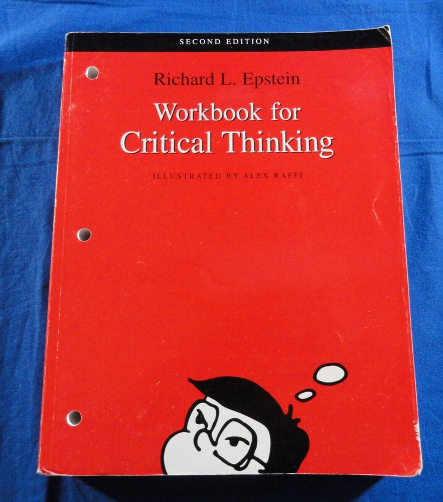 SECOND EDITION RICHARD L. EPSTEIN WORKBOOK FOR CRITICAL THINKING SELF HELP BOOK