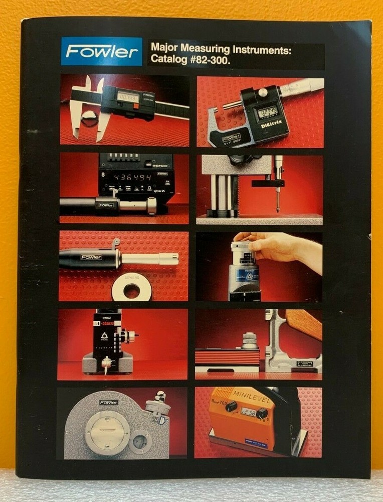 Fowler Co. 1982 Major Measuring Instruments Catalog #82-300.