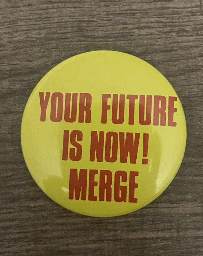 Vtg The Future Is Now! Merge Pinback Button Bpn043