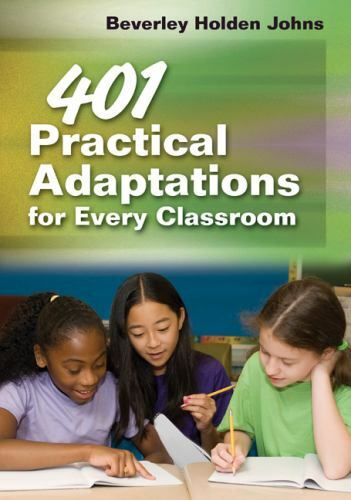401 Practical Adaptations for Every Classroom by Johns, Beverley H.
