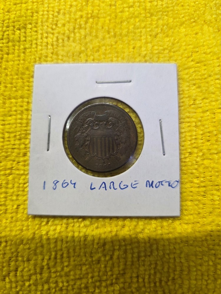 1864 2 CENT LARGE MOTTO NICE SHAPE