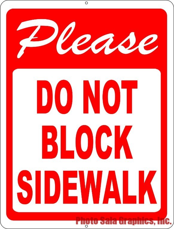 Please Do Not Block Sidewalk Sign. Size Options.