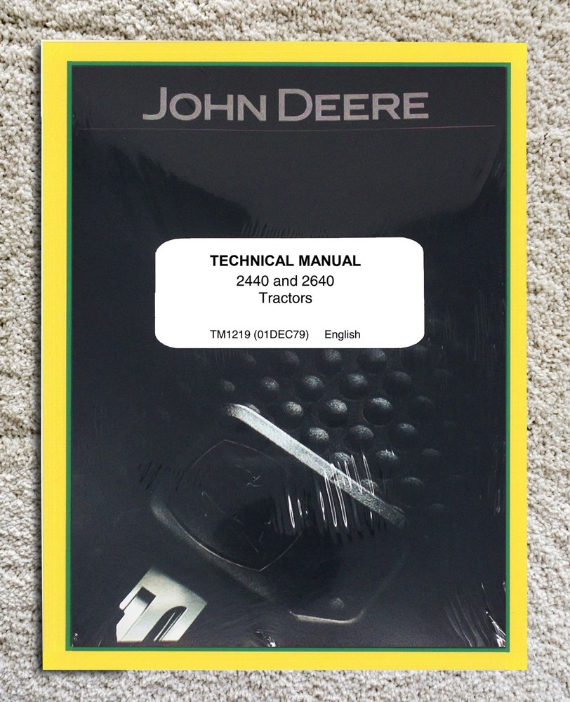 John Deere 2440, 2640 Tractor Service Technical Repair Manual - Part # TM1219