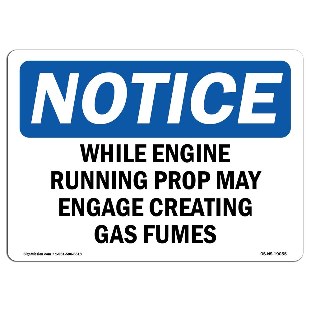 OSHA Notice Sign  While Engine Running Prop May Engage Creating | Vinyl Label...