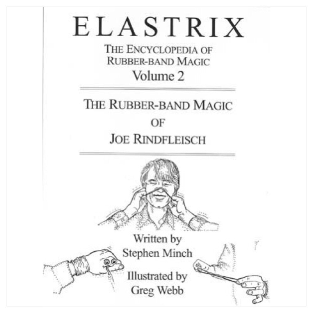 Elastrix: Encyclopedia Rubber Band Magic Mishell & Hurwitz Volume 1 & 2