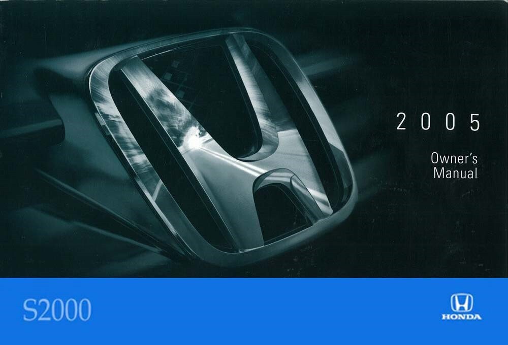 2005 Honda S2000 Owners Manual User Guide Reference Operator Book