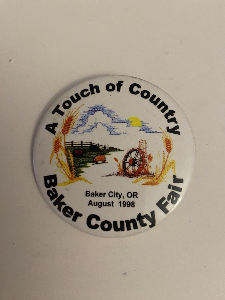 Baker Oregon Baker County Fair 1998 Pin Back Button P10