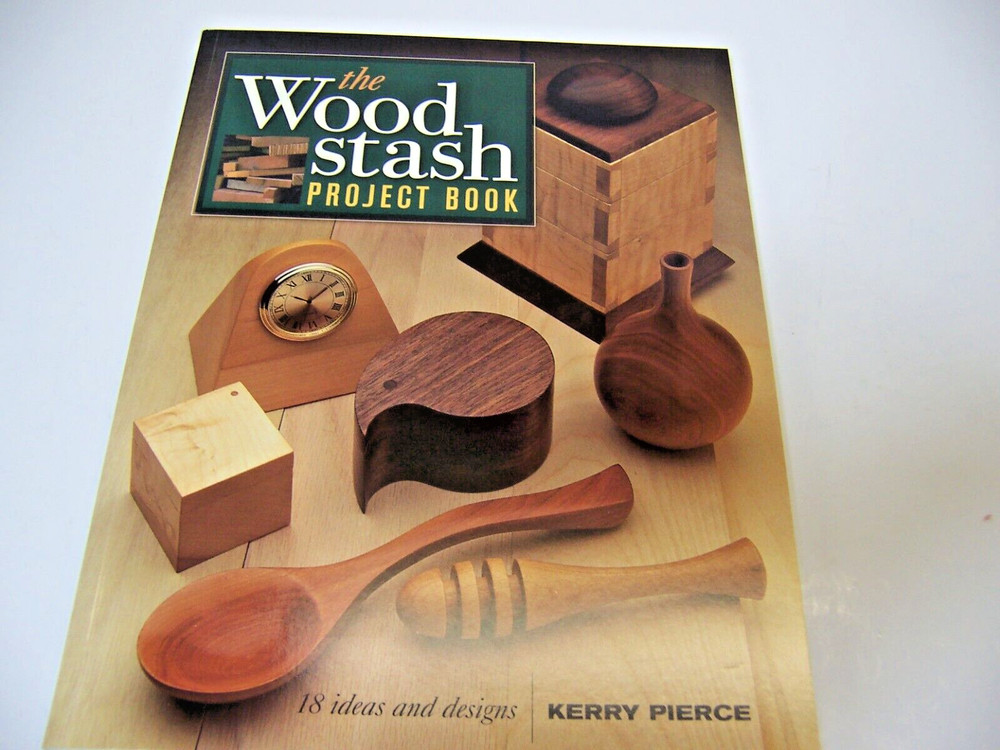 Wood Stash Project Book by Kerry Pierce     #B30