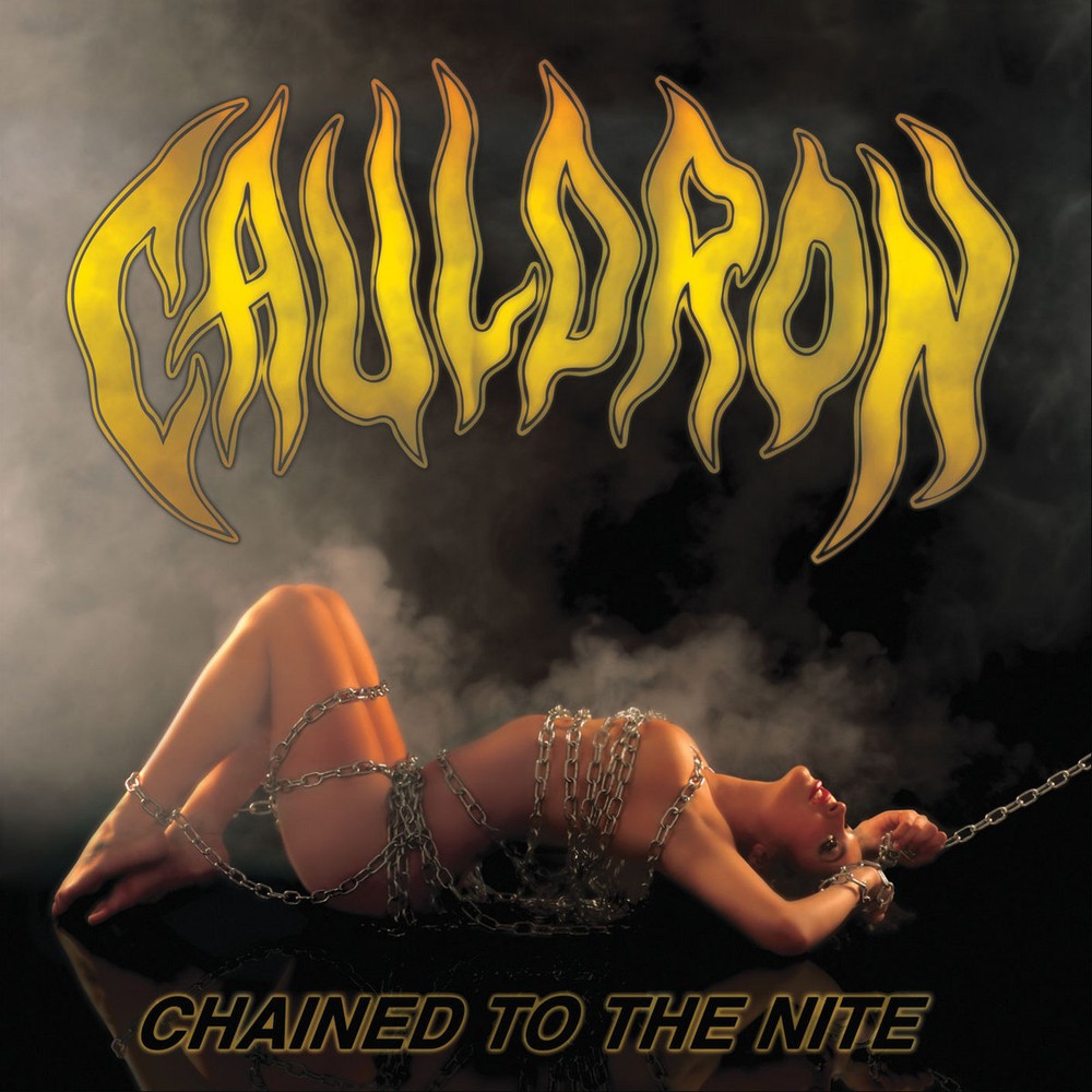 Cauldron 'Chained To The Nite' Digipak CD - NEW