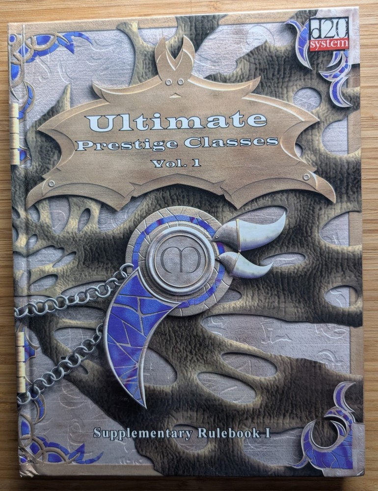 Ultimate Prestige Classes Vol 1 - D20 Supplementary Rulebook I