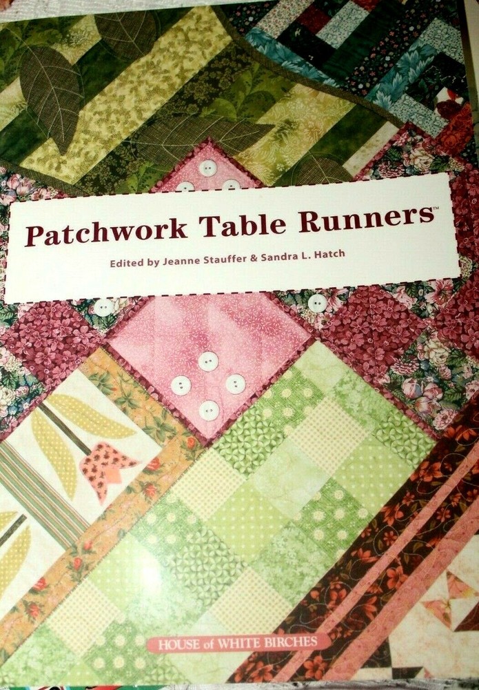 Patchwork Table Runners House of White Birches
