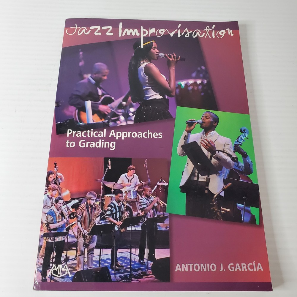 Jazz Improvisation Practical Approaches To Grading By Antonio J. Garcia Book