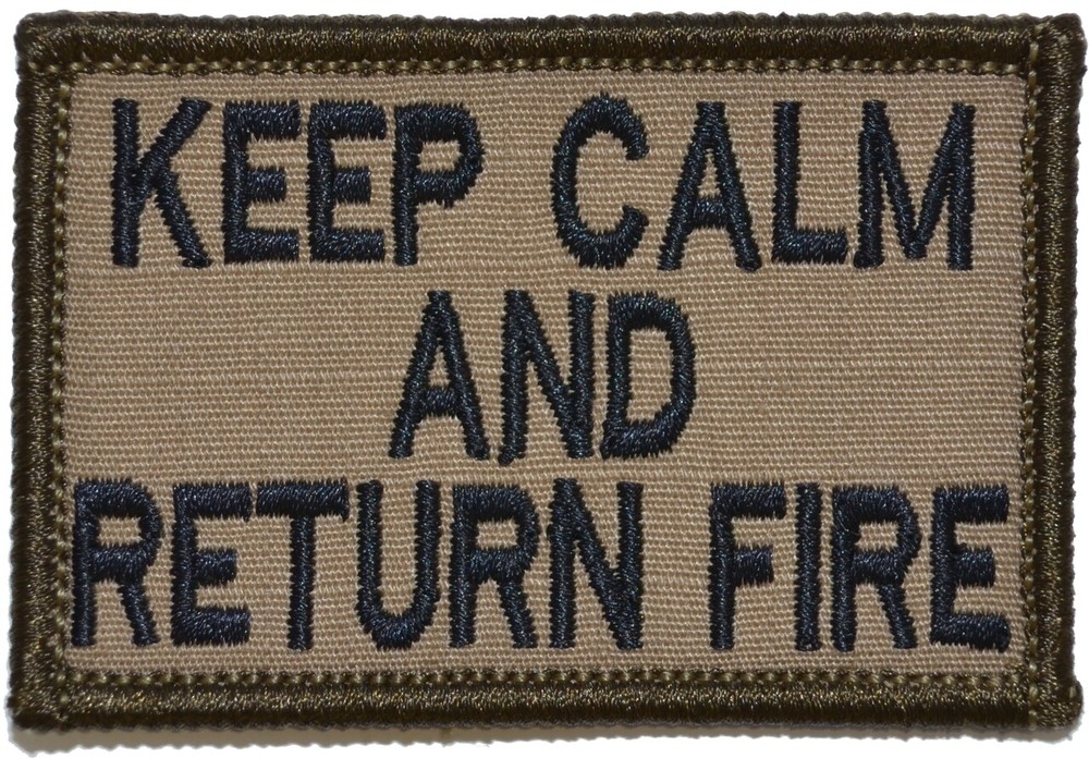 Keep Calm and Return Fire - 2x3 Patch