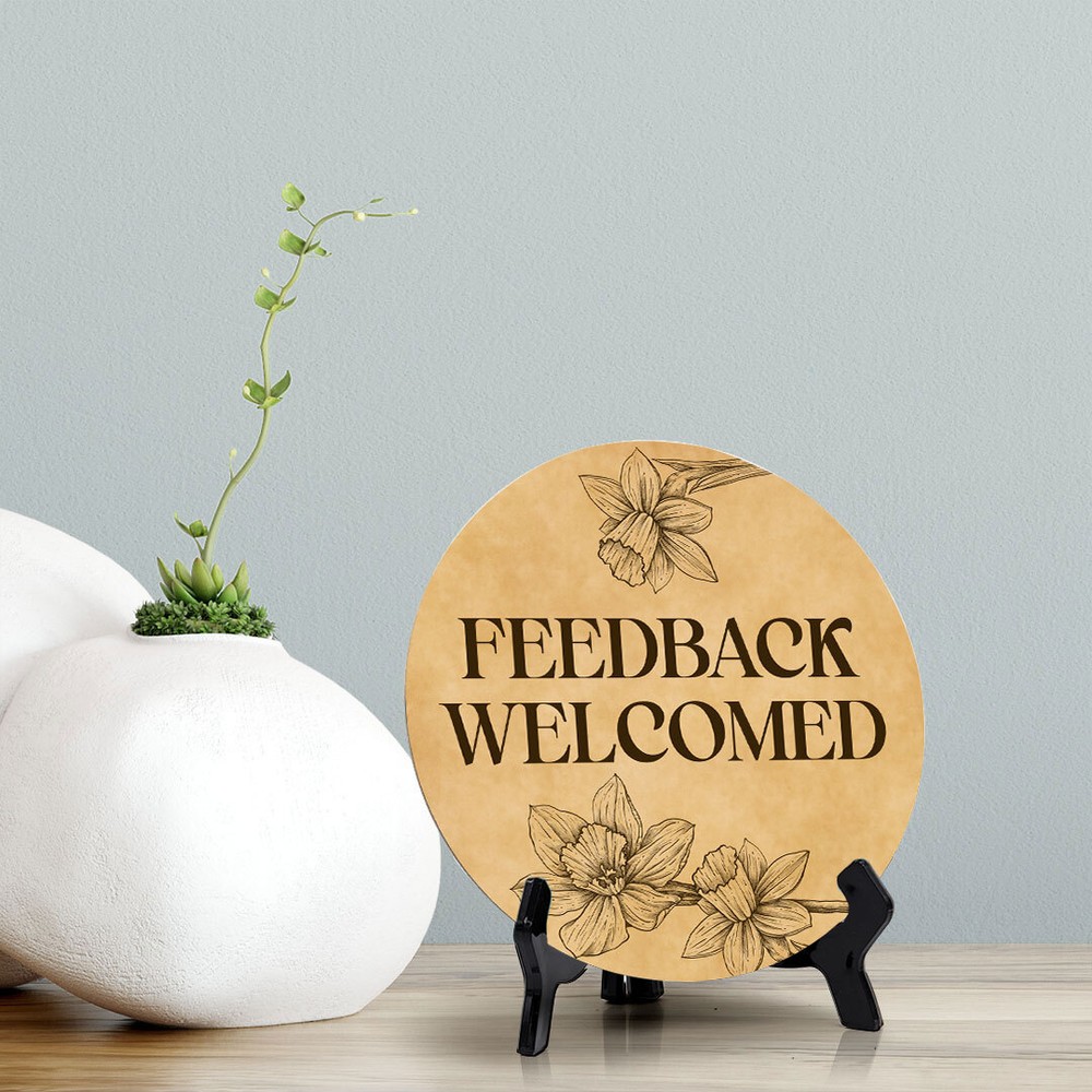 Feedback Welcomed Circle Table Sign with Acrylic Stand (5x5")