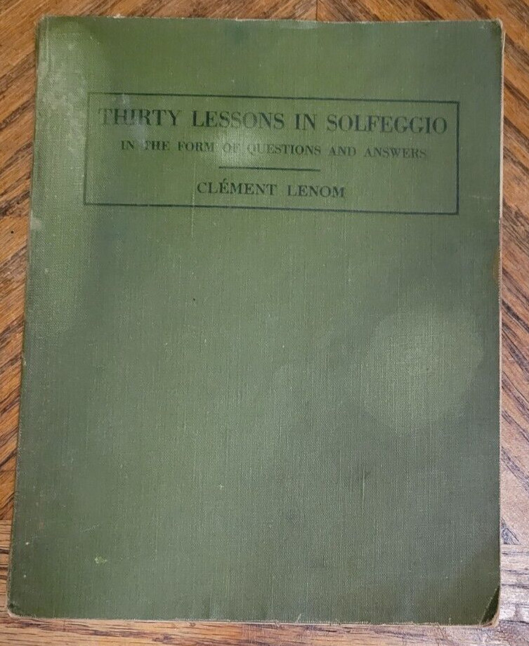 THIRTY LESSONS IN SOLFEGGIO  by  CLEMENT LENOM -1935- (STANHOPE PRESS)