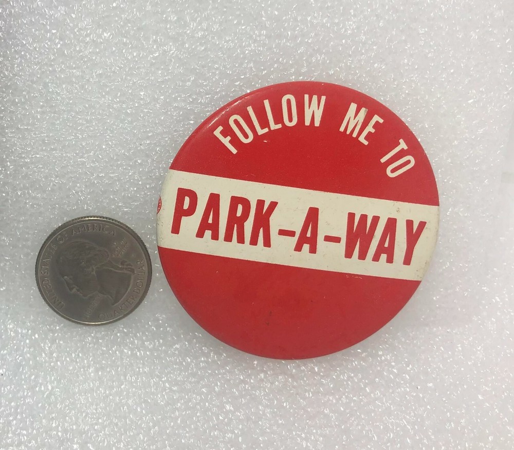 Follow Me To Park-A-Way Button Pin