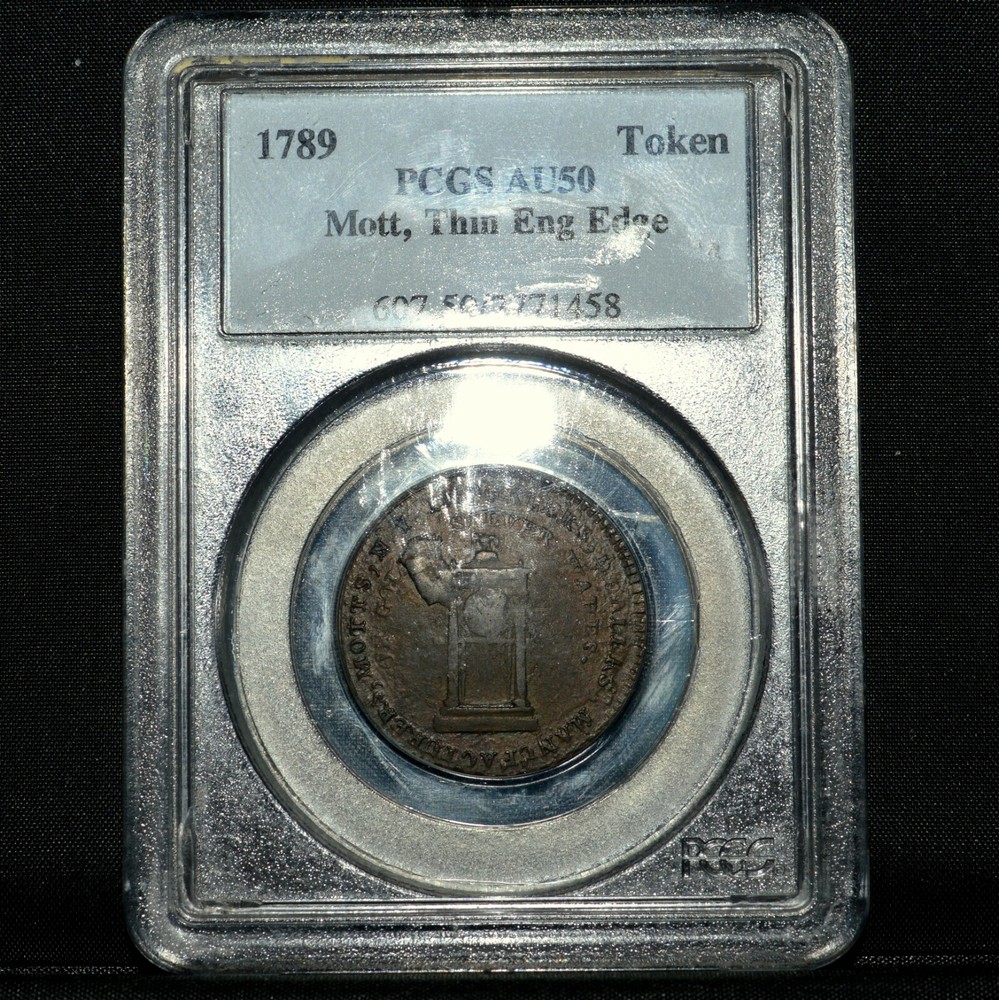 1789 MOTT 1C TOKEN ✪ PCGS AU-50 ✪ THIN ENGRAILED EDGE ALMOST UNC ENG ◢TRUSTED◣