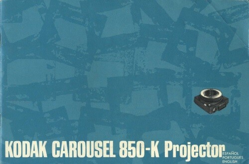 Kodak Carousel 850-K Slide Projector Instruction Manual
