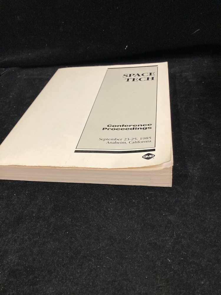 1985 SPACE TECH CONFERENCE PROCEEDINGS, ANAHEIM, CALIFORNIA