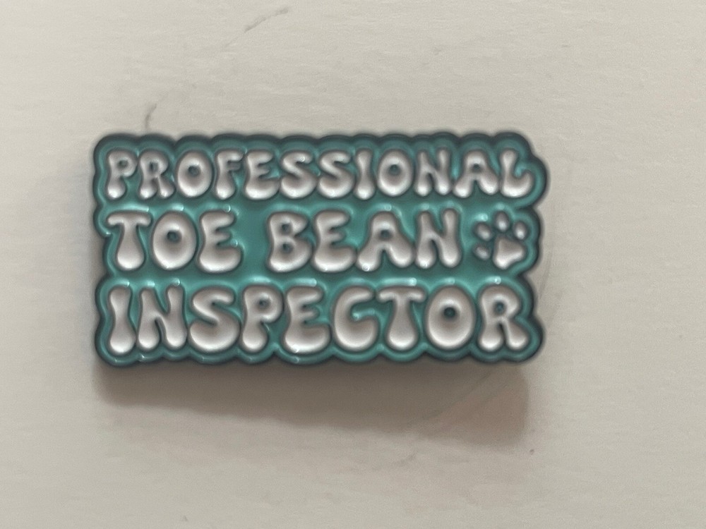 "Professional Toe Bean Inspector" Enamel Pin