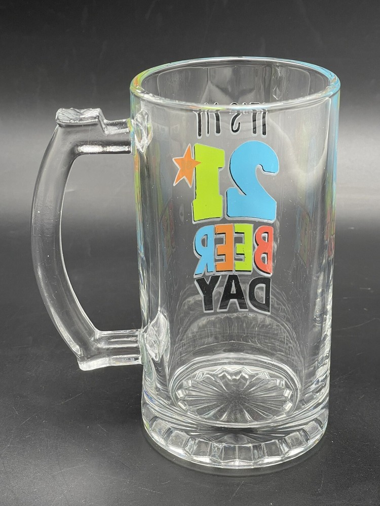 Solid Glass Beer Mug with Handle 15 Oz. "IT'S MY 21st BEER DAY"
