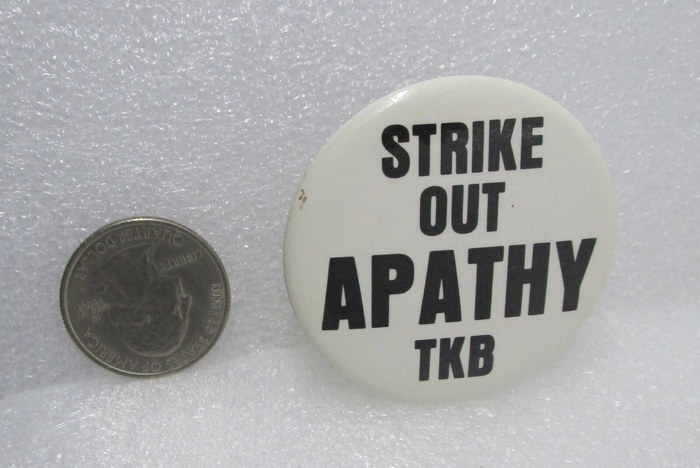 Strike Out Apathy TKB Button Pin
